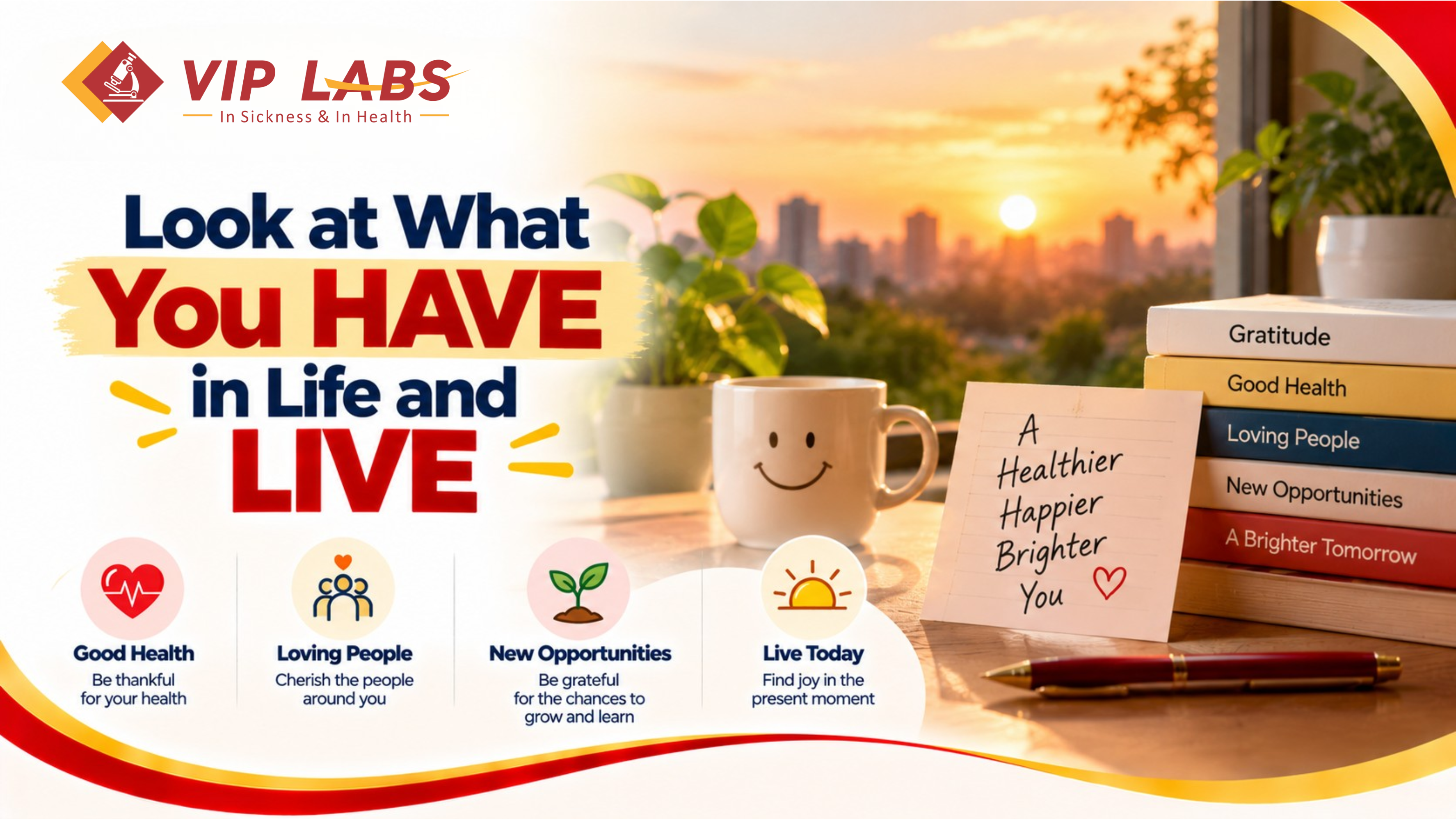 Look at What You HAVE in Life and LIVE: A Reminder to Appreciate Every Day